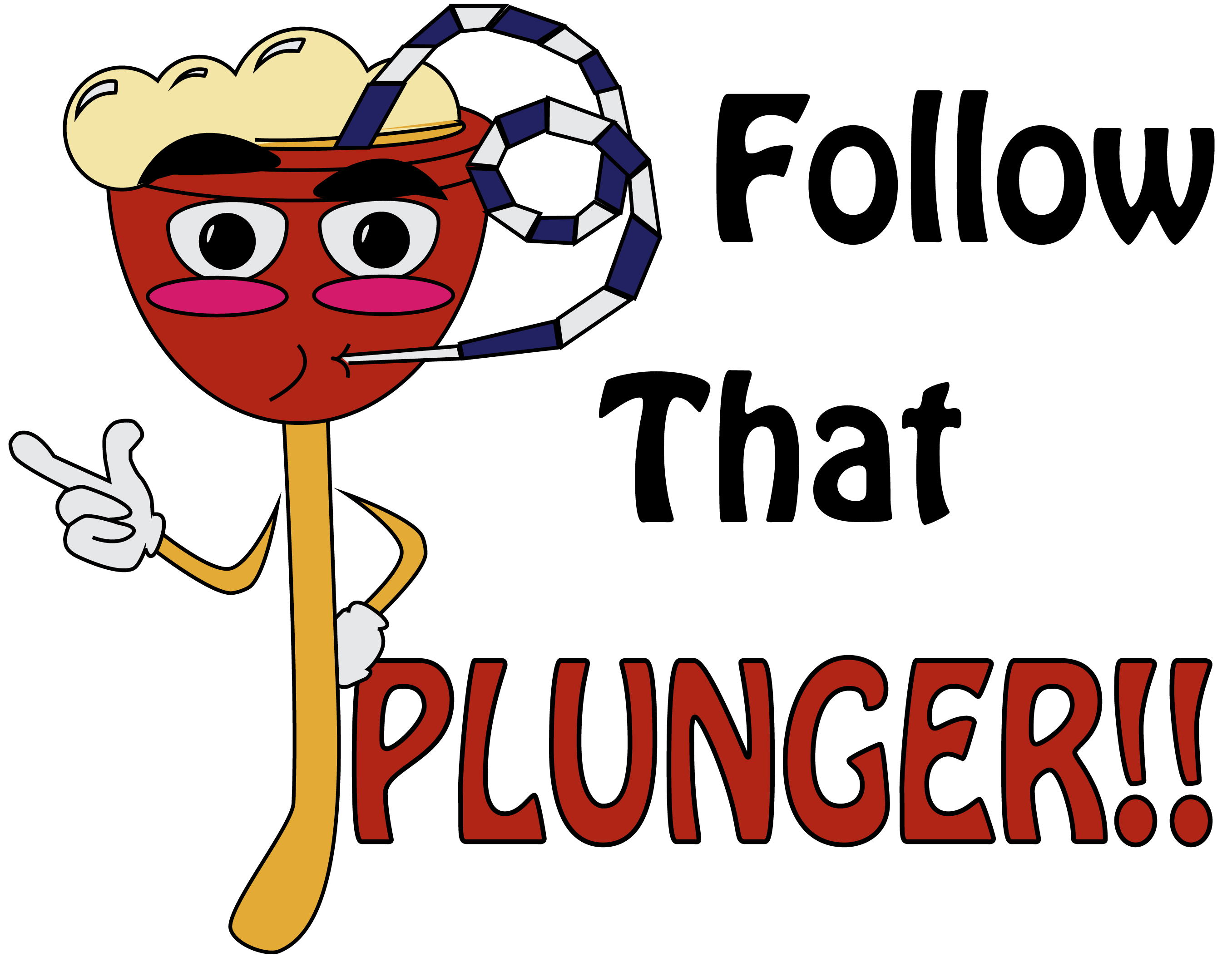 T-shirt designed for an organization on campus. Plunger Mascot is enjoying a drink while pointing off screen. Text says "Follow that Plunger!!"